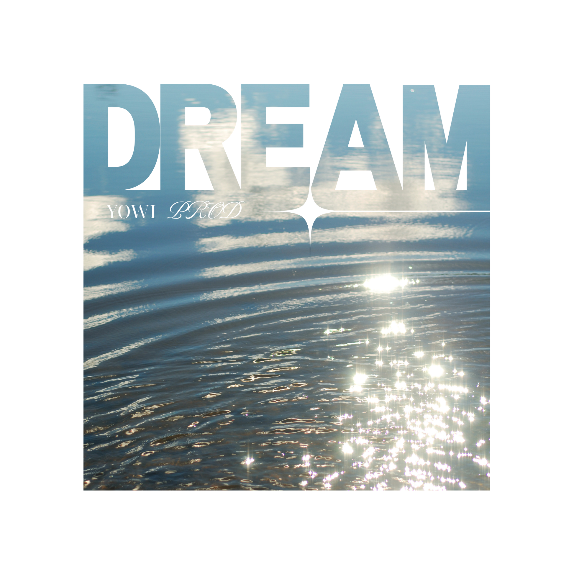 Carátula del beat DREAM de YowiProd · estilo R&B con atmósfera onírica y reflejos de sol en agua